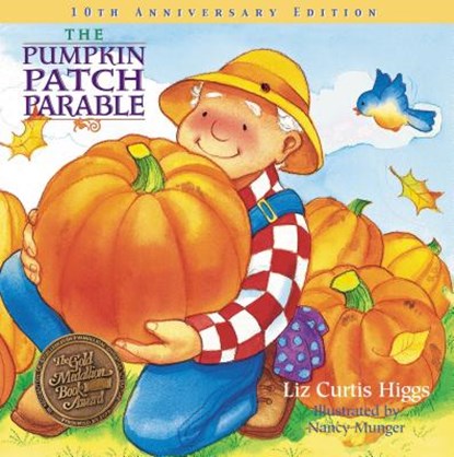 The Pumpkin Patch Parable, Liz Curtis Higgs - Gebonden - 9781400308460