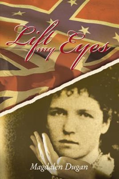 Lift My Eyes, Magdalen Dugan - Gebonden - 9781400308613