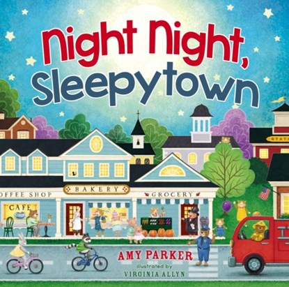 Night Night, Sleepytown, Amy Parker - Gebonden - 9781400310036