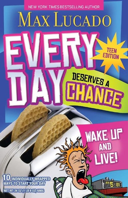 Every Day Deserves a Chance - Teen Edition, Max Lucado - Paperback - 9781400310777