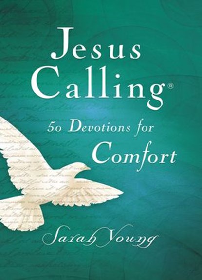 Jesus Calling, 50 Devotions for Comfort, with Scripture References, Sarah Young - Ebook - 9781400310951