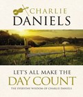 Let's All Make the Day Count | Charlie Daniels | 