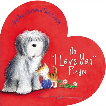 An 'I Love You' Prayer, Amy Parker - Gebonden - 9781400318414