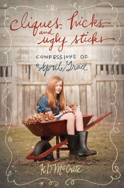 Cliques, Hicks, and Ugly Sticks, KD McCrite - Ebook - 9781400318582
