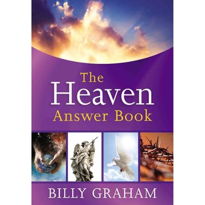 The Heaven Answer Book, Billy Graham - Gebonden - 9781400319381