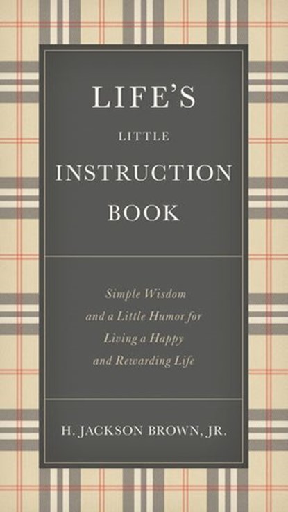 Life's Little Instruction Book, H. Jackson Brown - Ebook - 9781400320530