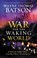 The War for the Waking World, Wayne Thomas Batson - Paperback - 9781400323685