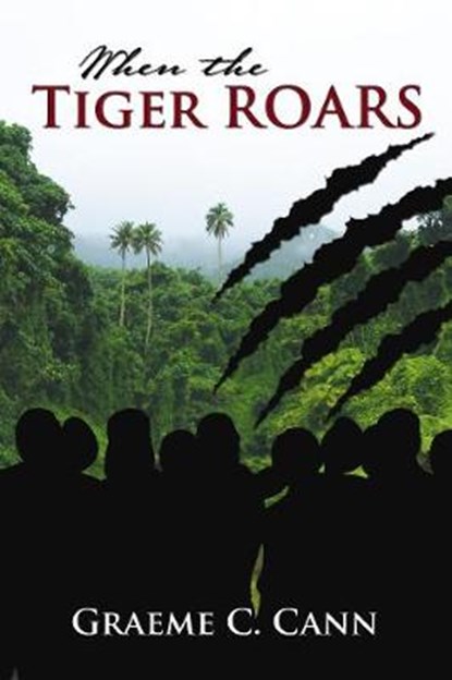 When the Tiger Roars, CANN,  Graeme C. - Gebonden - 9781400325009