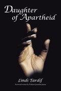 Daughter of Apartheid | Lindi Tardif | 