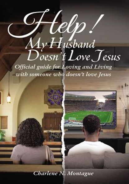 Help! My Husband Doesn't Love Jesus, Charlene Montague - Ebook - 9781400325306