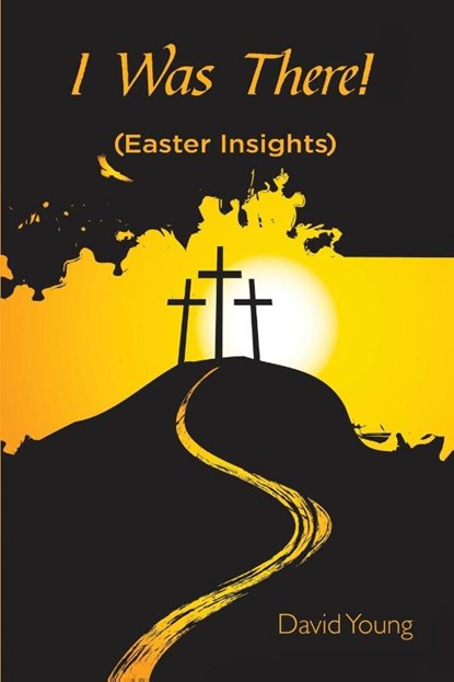 I Was There!, David Young - Paperback - 9781400329694