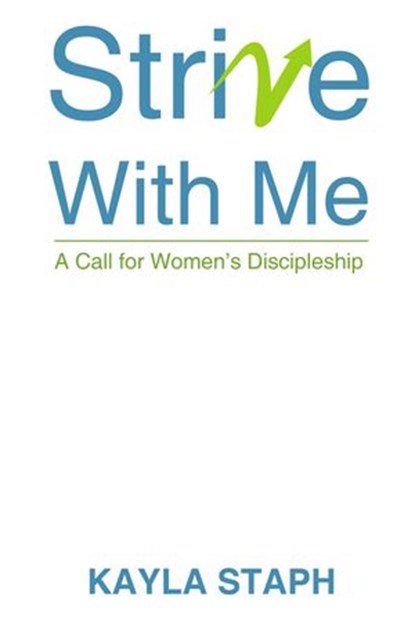 Strive With Me, Kayla Staph - Ebook - 9781400331284
