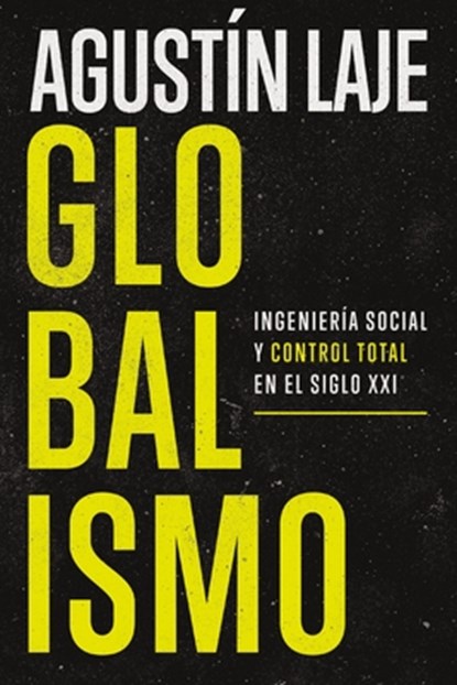 Laje, A: Globalismo, Agustin Laje - Paperback - 9781400331864