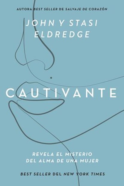Cautivante, Edición ampliada, John Eldredge ; Stasi Eldredge - Ebook - 9781400332861