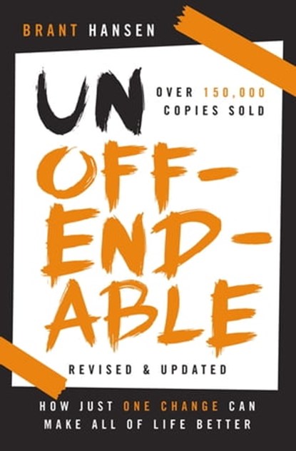 Unoffendable, Brant Hansen - Ebook - 9781400333608