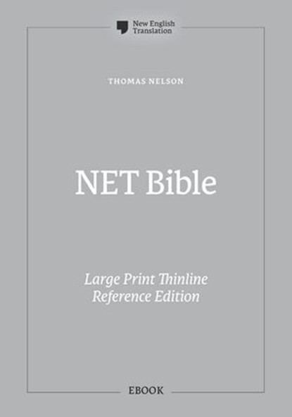 NET Bible, Large Print Thinline with Cross References, Thomas Nelson - Ebook - 9781400334964