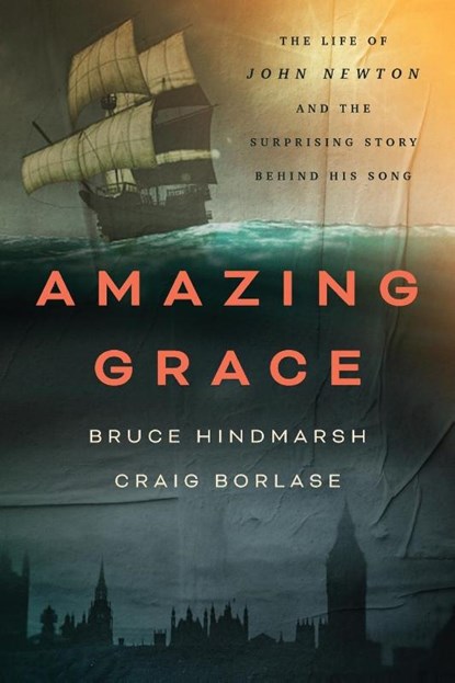 Amazing Grace, Bruce Hindmarsh ; Craig Borlase - Paperback - 9781400336609