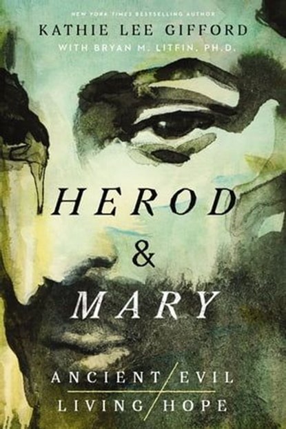 Herod and Mary, Kathie Lee Gifford - Ebook - 9781400336647