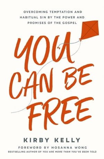 You Can Be Free, Kirby Kelly - Ebook - 9781400337750
