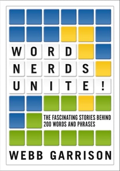 Word Nerds Unite!, Webb Garrison - Ebook - 9781400337989