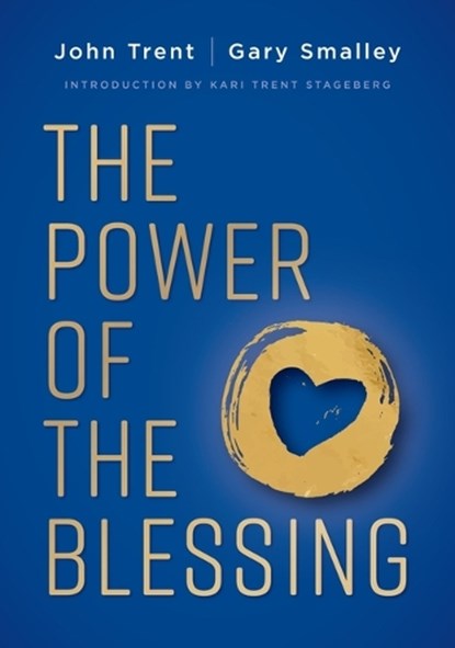 The Power of the Blessing, John Trent ; Gary Smalley - Paperback - 9781400338771