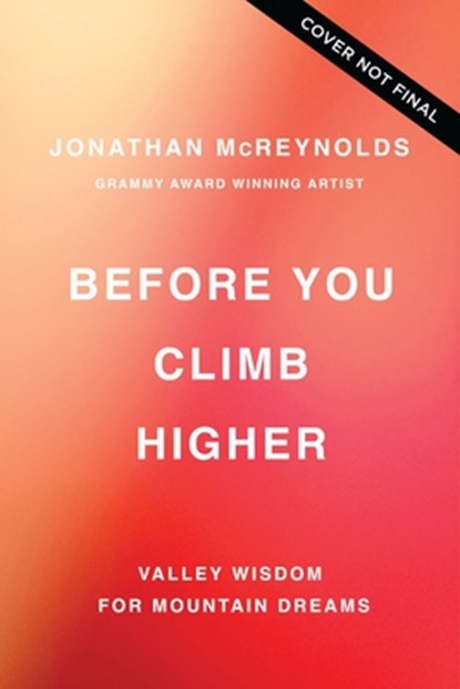 Before You Climb Any Higher, Jonathan McReynolds - Paperback - 9781400338870