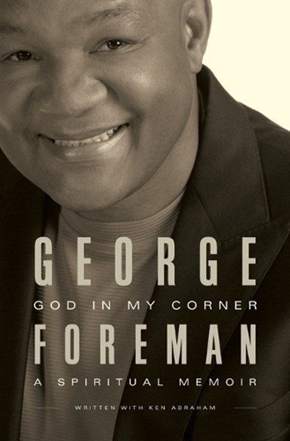 God In My Corner, George Foreman ; Ken Abraham - Paperback - 9781400339853