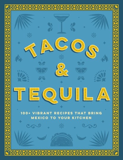 Tacos and Tequila, Cider Mill Press - Gebonden - 9781400340767