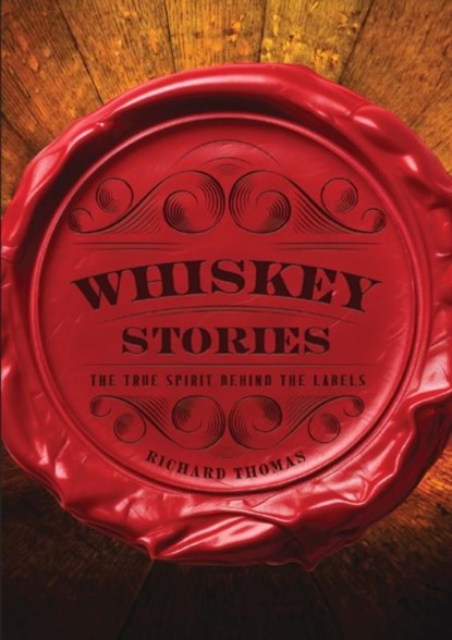 Whiskey Stories, Richard Thomas - Gebonden - 9781400340941