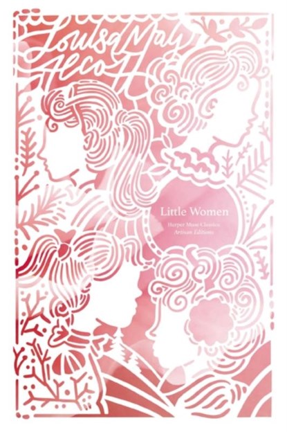 Little Women (Artisan Edition), Louisa May Alcott - Paperback - 9781400341870