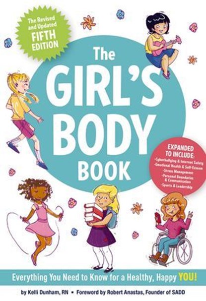 The Girl's Body Book (Fifth Edition), Kelli Dunham - Ebook - 9781400342693