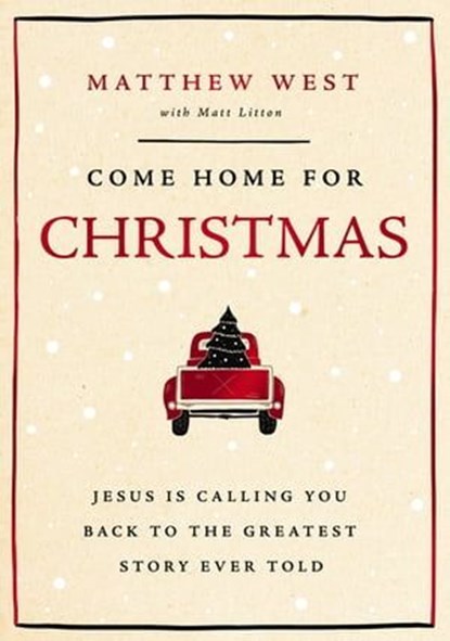 Come Home for Christmas, Matthew West - Ebook - 9781400343966