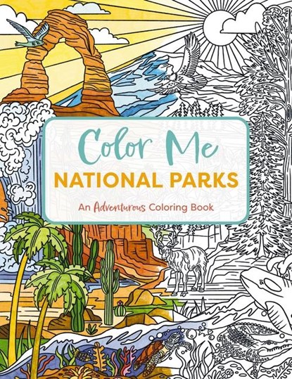 Color Me National Parks, Editors of Cider Mill Press - Paperback - 9781400344499