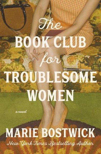 The Book Club for Troublesome Women, Marie Bostwick - Ebook - 9781400344758