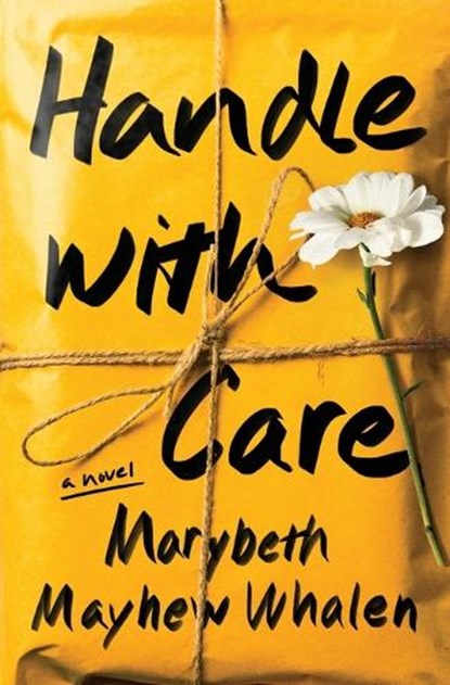 Handle with Care, Marybeth Mayhew Whalen - Paperback - 9781400345052