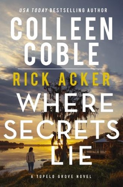 Where Secrets Lie, Colleen Coble - Gebonden - 9781400345700