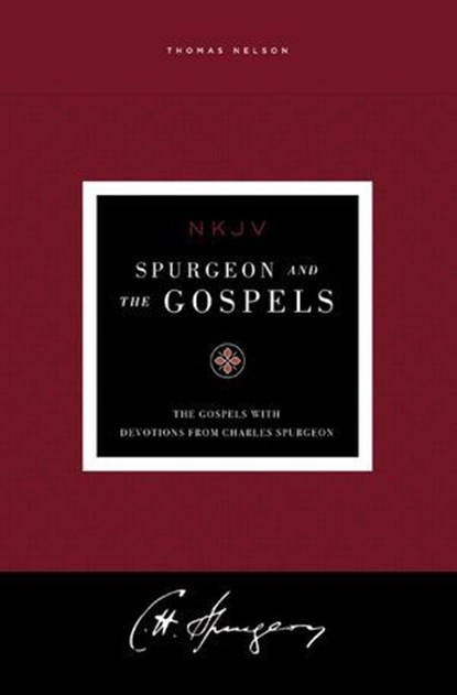 Spurgeon and the Gospels: The Gospels with Devotions from Charles Spurgeon, Charles H. Spurgeon - Ebook - 9781400345847