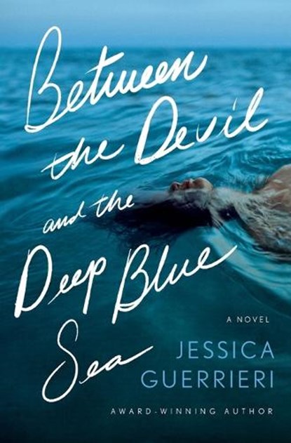 Between the Devil and the Deep Blue Sea, Jessica Guerrieri - Paperback - 9781400345953