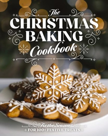 The Christmas Baking Cookbook, Editors of Cider Mill Press - Gebonden - 9781400347124