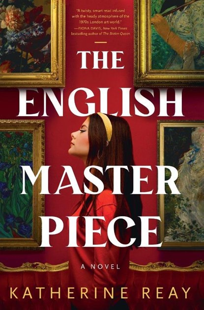 The English Masterpiece, Katherine Reay - Paperback - 9781400347278