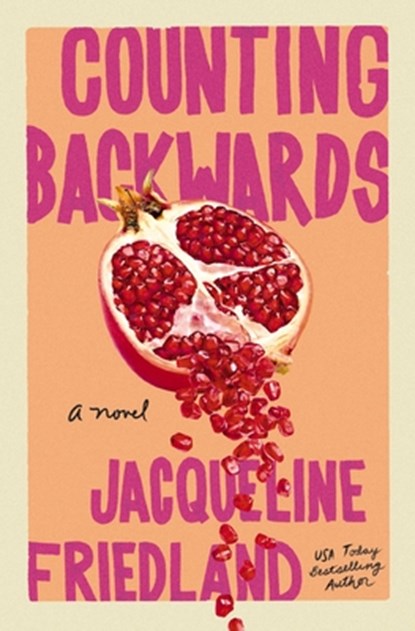 Counting Backwards, Jacqueline Friedland - Gebonden - 9781400347346