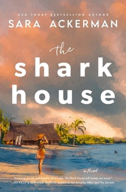 The Shark House, Sara Ackerman - Paperback - 9781400347971