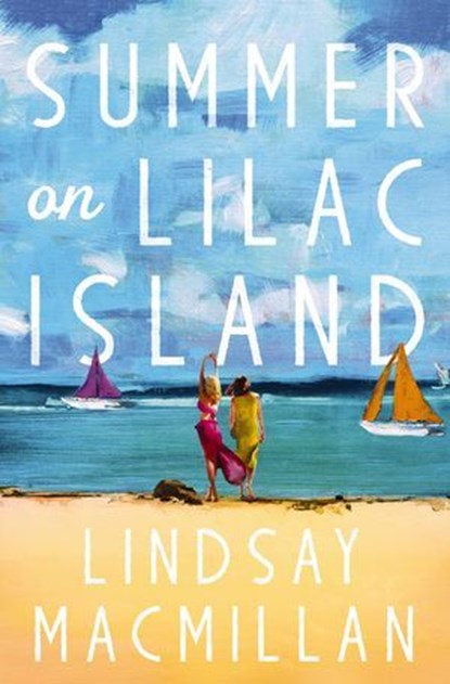 Summer on Lilac Island, Lindsay MacMillan - Ebook - 9781400348084