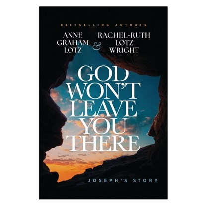 God Won't Leave You There: Joseph's Story, Anne Graham Lotz - Gebonden - 9781400348138