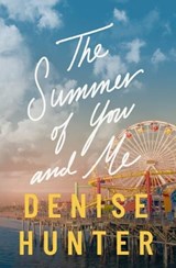 The Summer of You and Me - Denise Hunter - 9781400348558