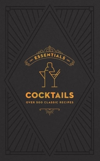 ESSENTIALS: Cocktails, Editors of Cider Mill Press - Gebonden - 9781400349265