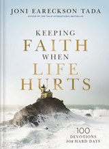 Keeping Faith When Life Hurts - Joni Eareckson Tada - 9781400351893
