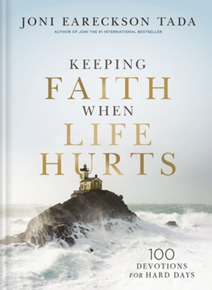Keeping Faith When Life Hurts, Joni Eareckson Tada - Gebonden - 9781400351893
