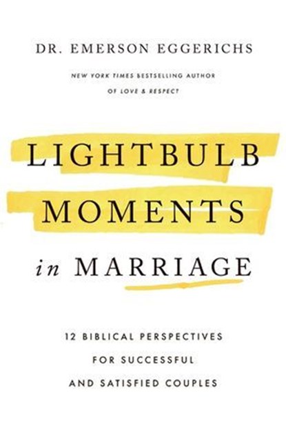 Lightbulb Moments in Marriage, Dr. Emerson Eggerichs - Ebook - 9781400352180