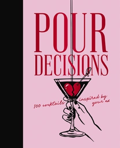 Pour Decisions, Editors of Cider Mill Press - Gebonden - 9781400352838